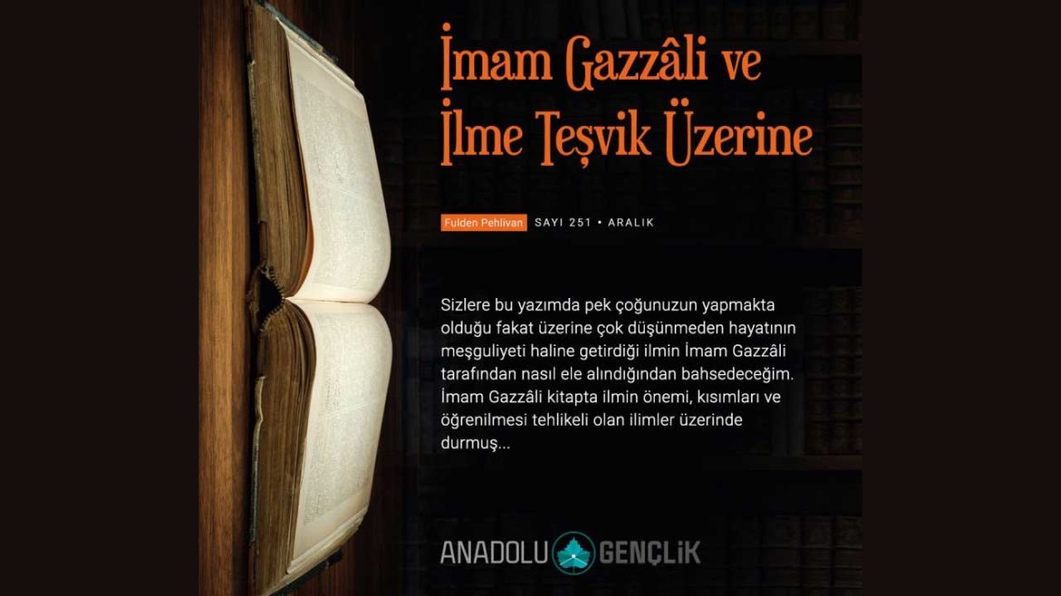 İmam Gazzâli ve İlme Teşvik Üzerine