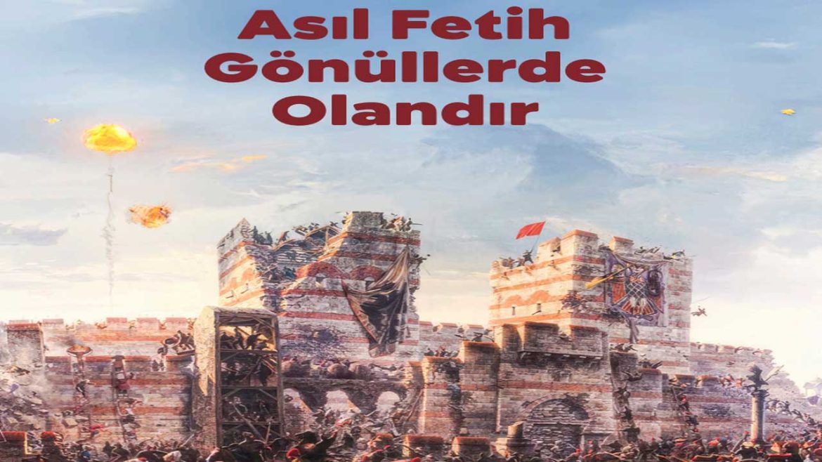 Asıl-Fetih-Gönüllerde-Olandır